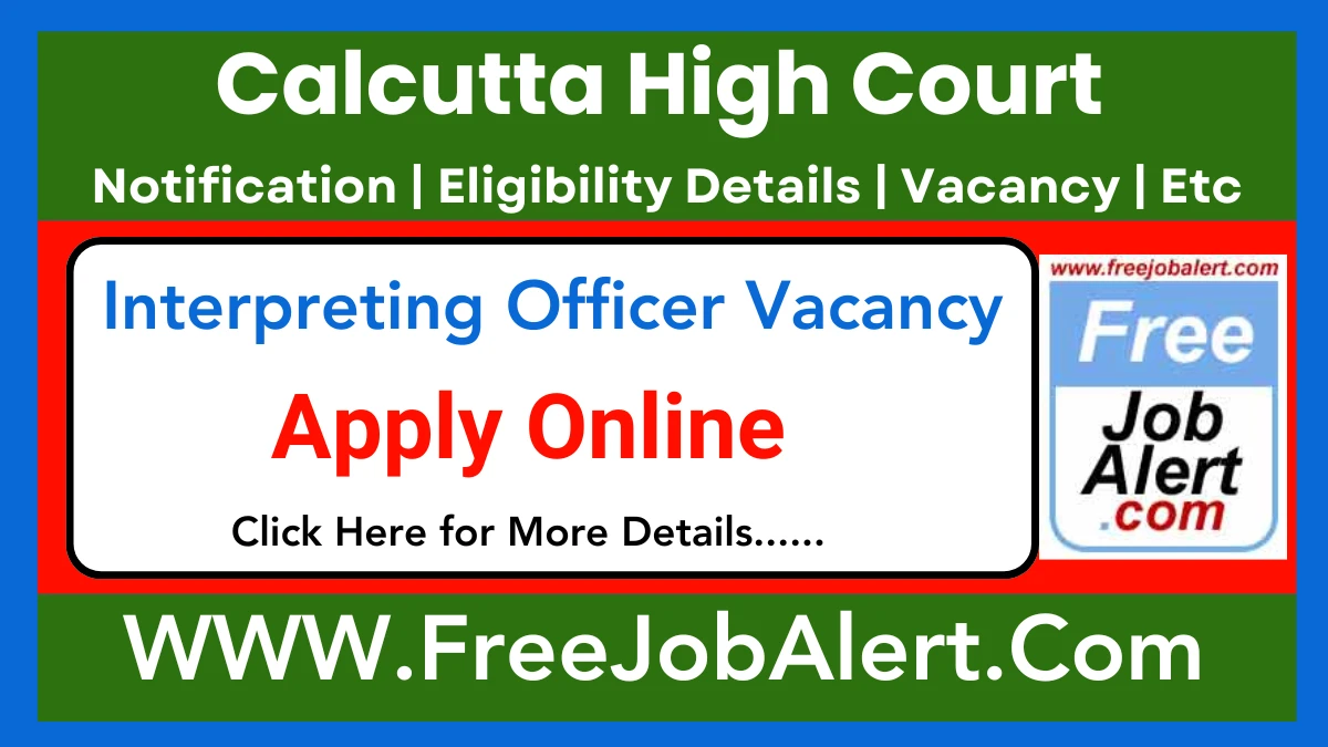 Calcutta High Court Interpreting Officer Recruitment 2025 – Apply Offline for 08 Posts