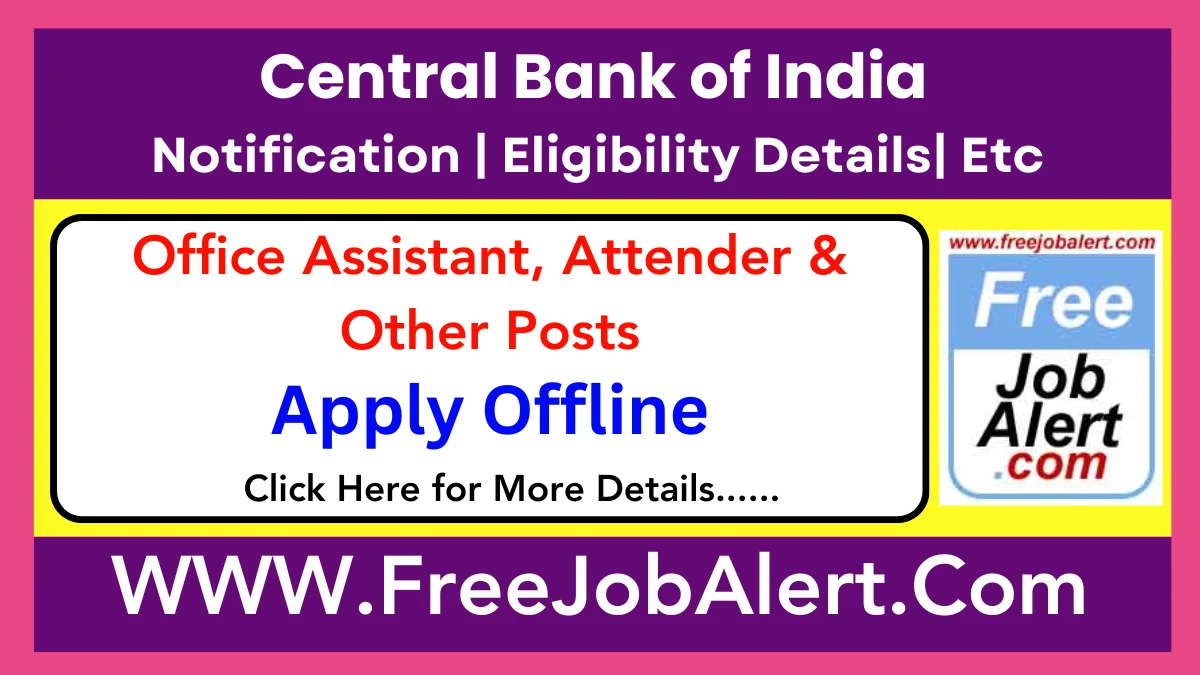 Central Bank of India Office Assistant, Attender & Other Recruitment 2025 – Apply Offline for 05 Posts