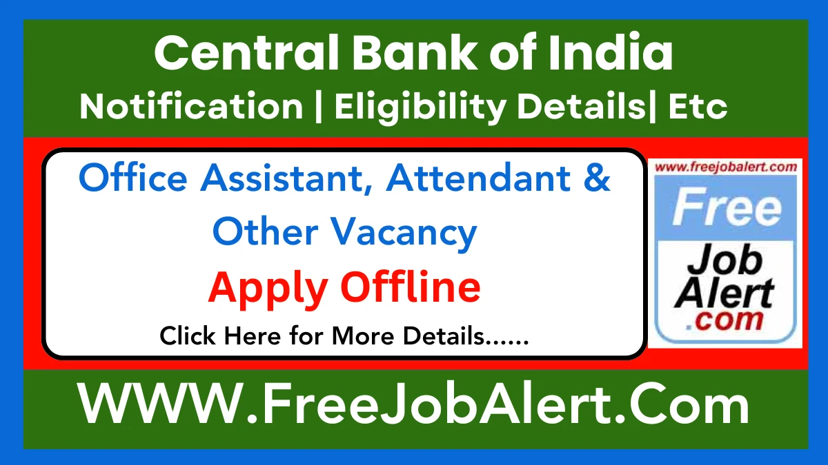 Central Bank of India Office Assistant, Attendant & Other Recruitment 2025 – Apply Offline for Various Posts