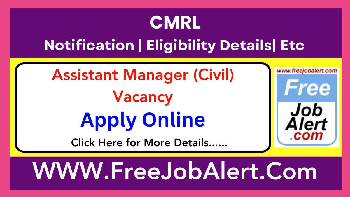 CMRL Assistant Manager (Civil) Recruitment 2025 – Apply Online for 08 Posts