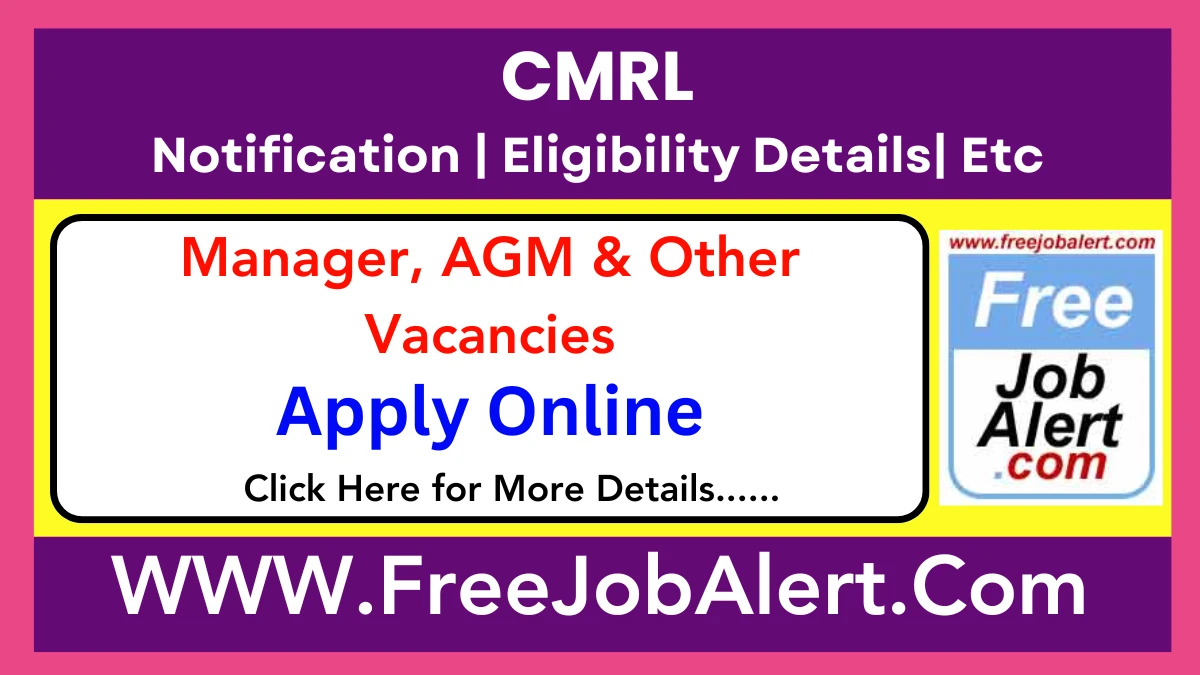 CMRL Manager, AGM & Other Recruitment 2025 – Apply Online for Various Posts