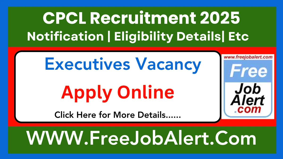 CPCL Executives Recruitment 2025 – Apply Online for 25 Posts