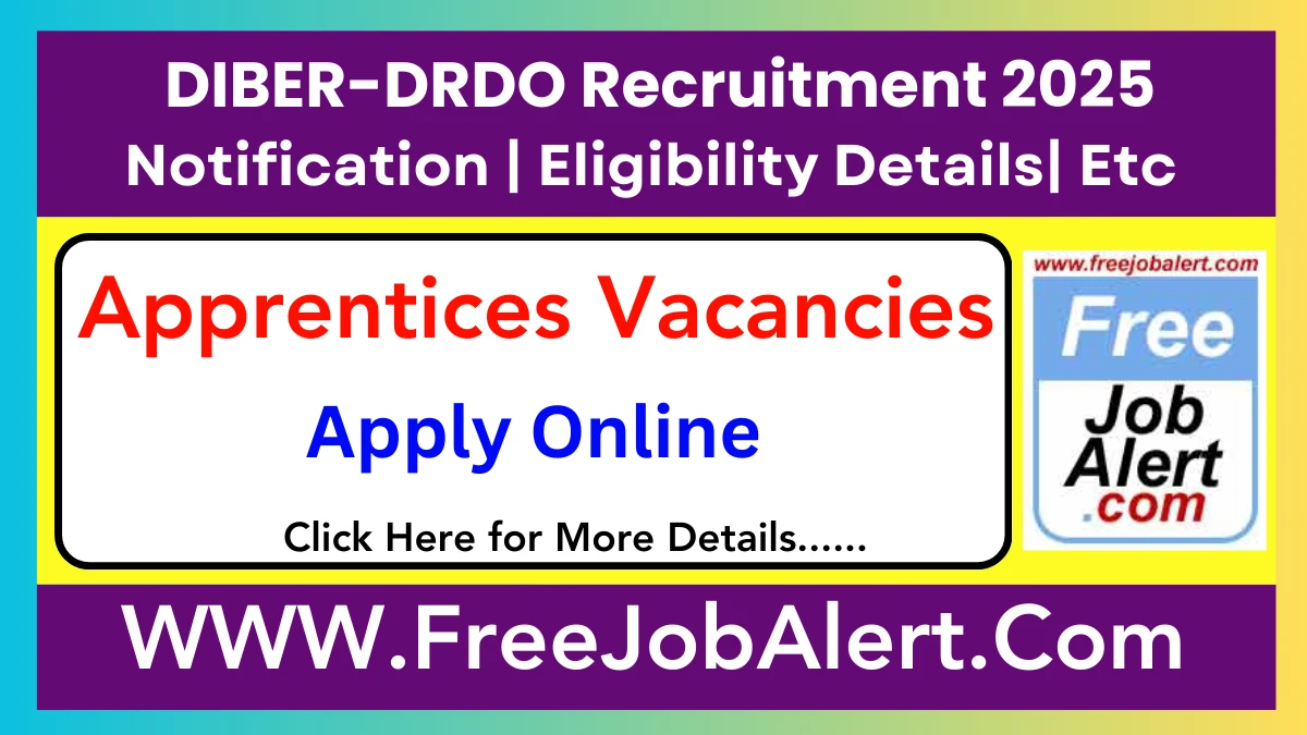 DIBER-DRDO Apprentices Recruitment 2025 – Apply Online for 33 Posts