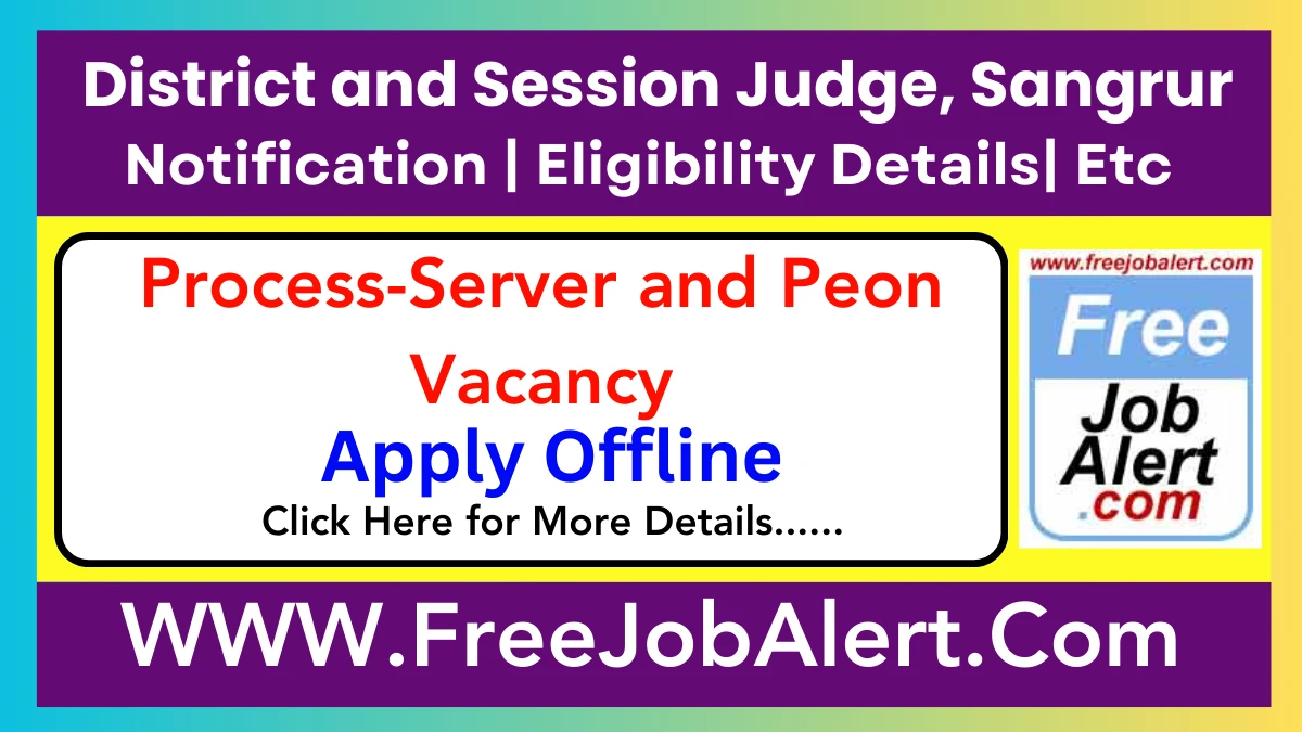 District and Session Judge, Sangrur Process-Server and Peon Recruitment 2025 – Apply Offline for 14 Posts