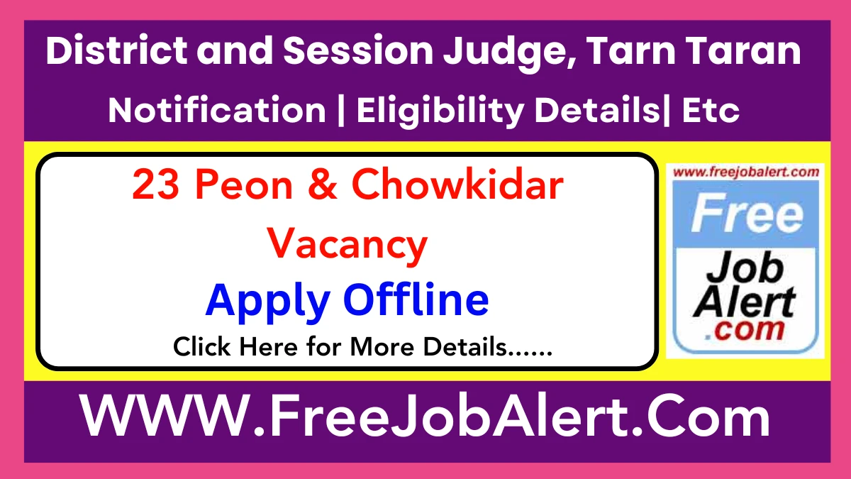 District and Session Judge, Tarn Taran Class-IV Recruitment 2025 – Apply Offline for 23 Posts