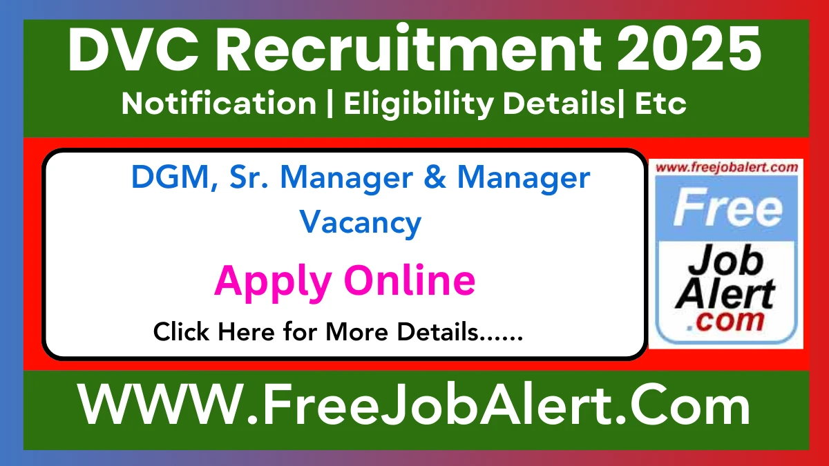 DVC DGM, Sr. Manager & Manager Recruitment 2025 – Apply Online