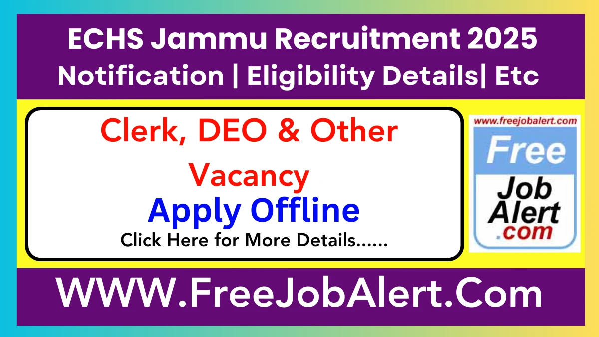 ECHS, Jammu DEO, Clerk & Other Recruitment 2025 – Apply Offline for 26 Posts