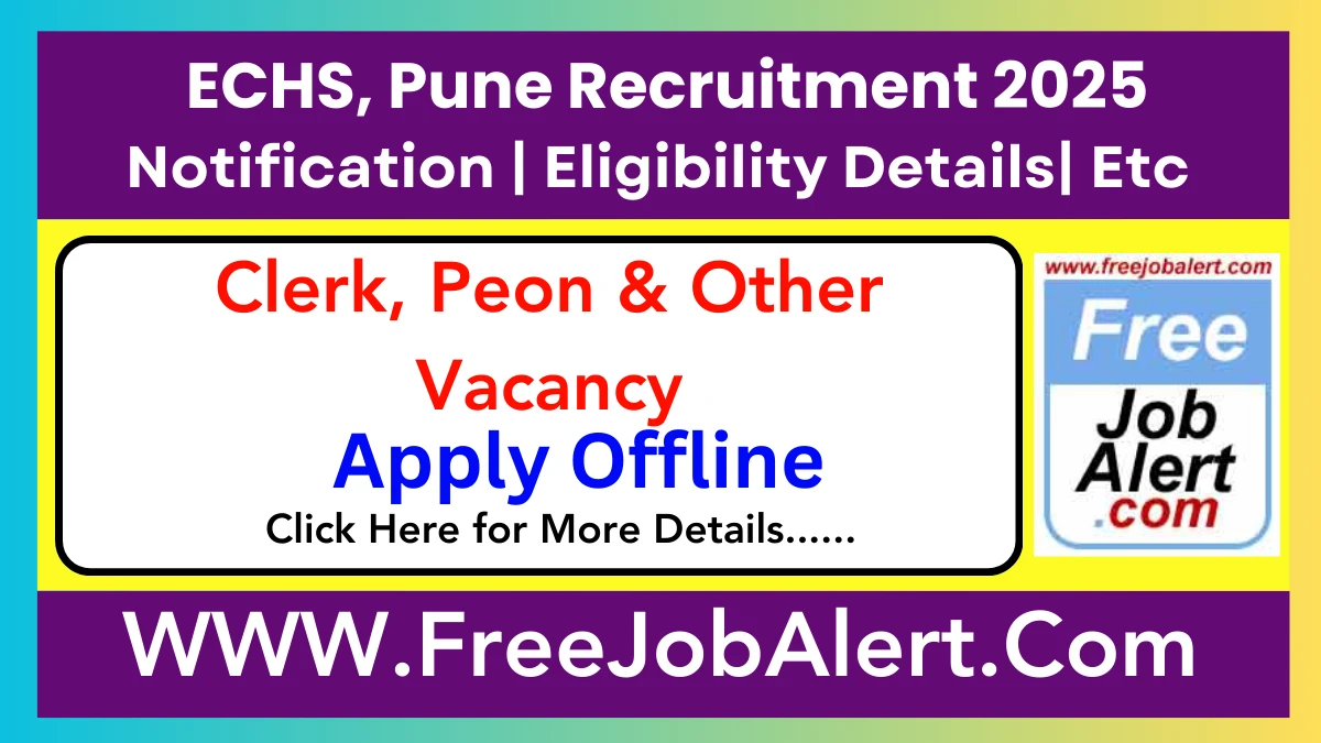 ECHS, Pune Clerk, Peon & Other Recruitment 2025 – Apply Offline for 13 Posts