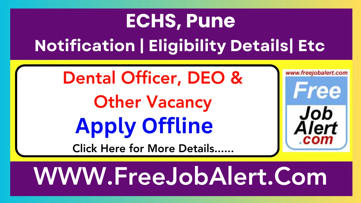 ECHS, Pune Dental Officer, DEO & Other Recruitment 2025 – Apply Offline for 23 Posts