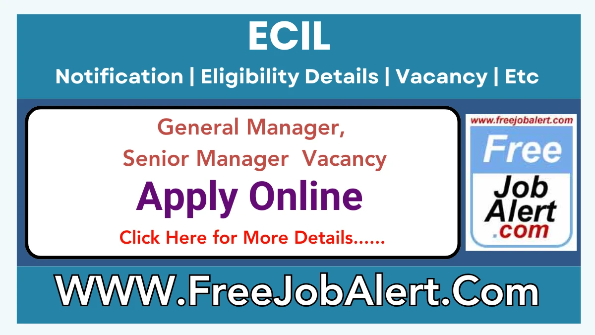 ECIL General Manager, Senior Manager Recruitment 2025 – Apply Online for 10 Posts