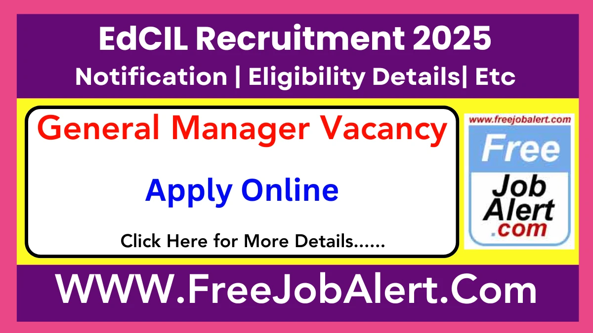 EdCIL General Manager Recruitment 2025 – Apply Online