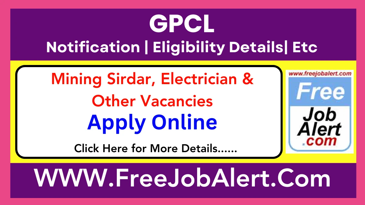 GPCL Mining Sirdar, Electrician & Other Recruitment 2025 – Apply Online for 20+ Posts