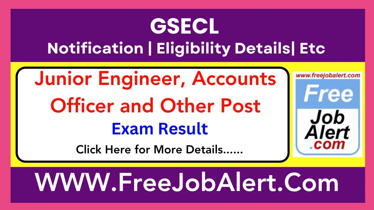 GSECL Junior Engineer, Accounts Officer and Other Post Result 2025 – Exam Result Released