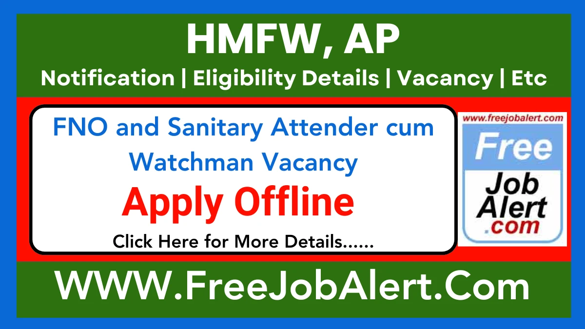 HMFW, AP FNO and Sanitary Attender cum Watchman Recruitment 2025 – Apply Offline for 29 Posts