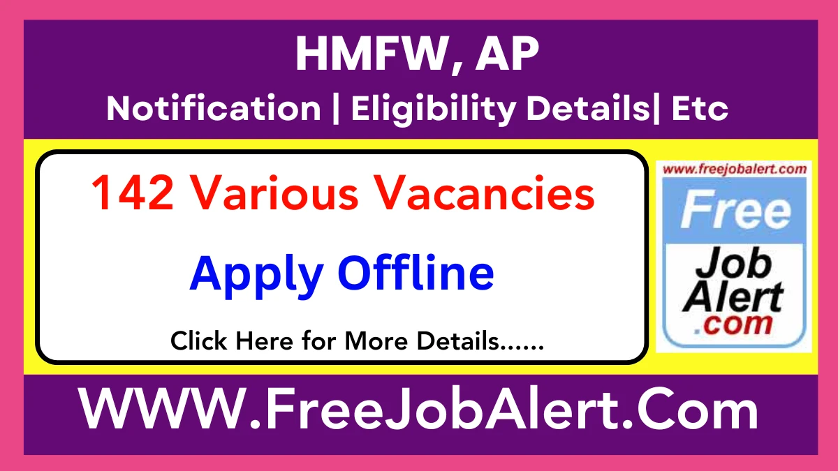 HMFW, AP Technician, Lab-Attendant & Other Recruitment 2025 – Apply Offline for 142 Posts