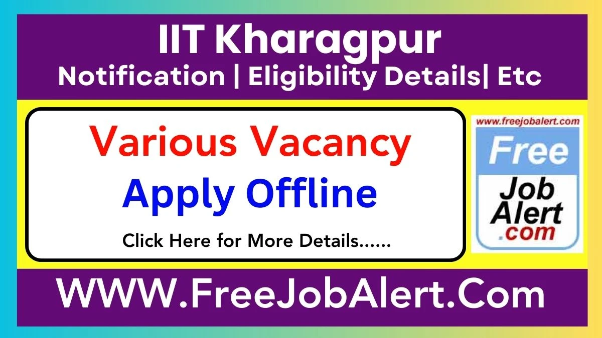 IIT Kharagpur Senior Office Executive, Junior Office Executive And Other Post Recruitment 2025 – Apply Offline