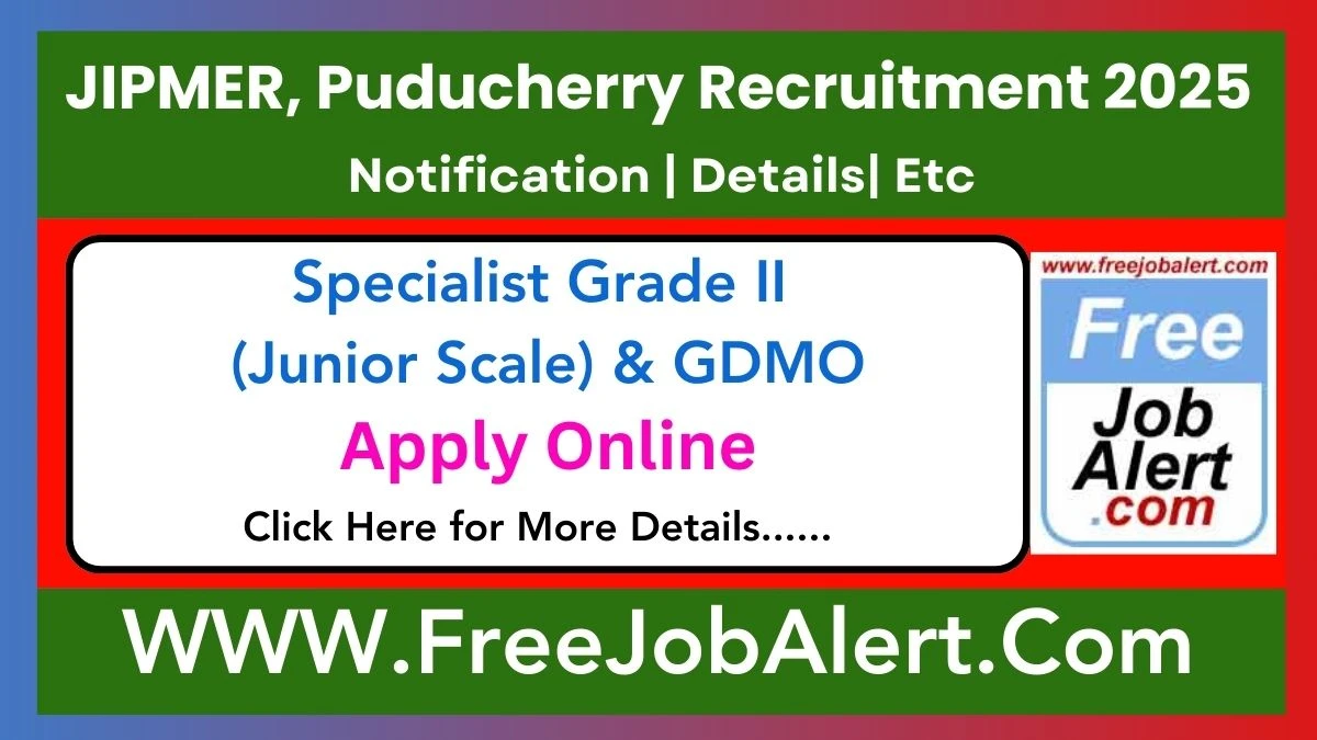 JIPMER, Puducherry Specialist Grade II (Junior Scale) & GDMO Recruitment 2025 – Apply Online for 18 Posts