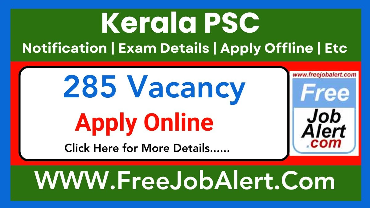 Kerala PSC Assistant Engineer, Police Constable & Other Recruitment 2025 – Apply Online for 285 Posts