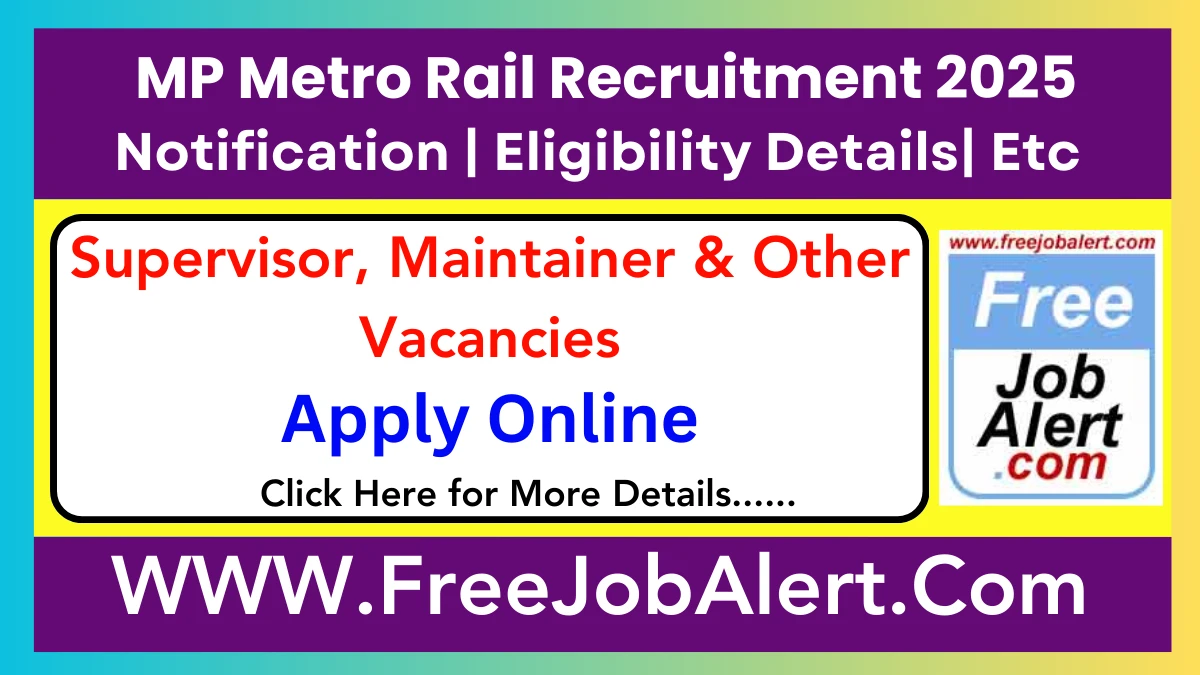 MP Metro Rail Supervisor, Maintainer & Other Recruitment 2025 – Apply Online for 28 Posts