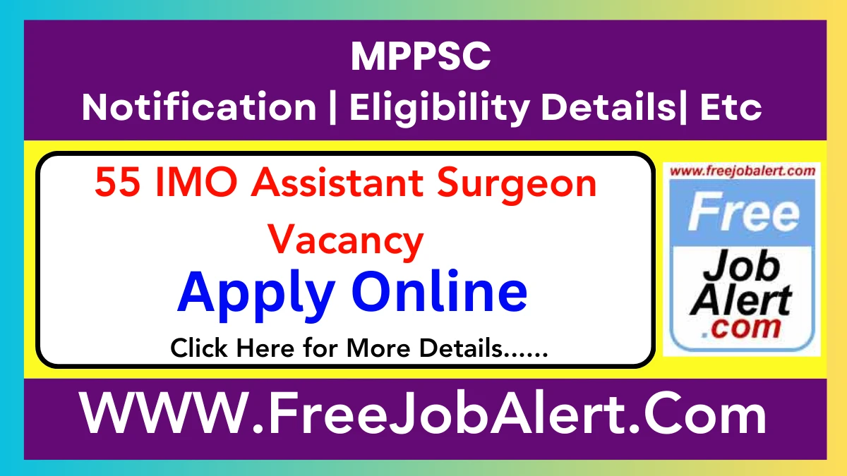 MPPSC IMO Assistant Surgeon Recruitment 2025 – Apply Online for 55 Posts