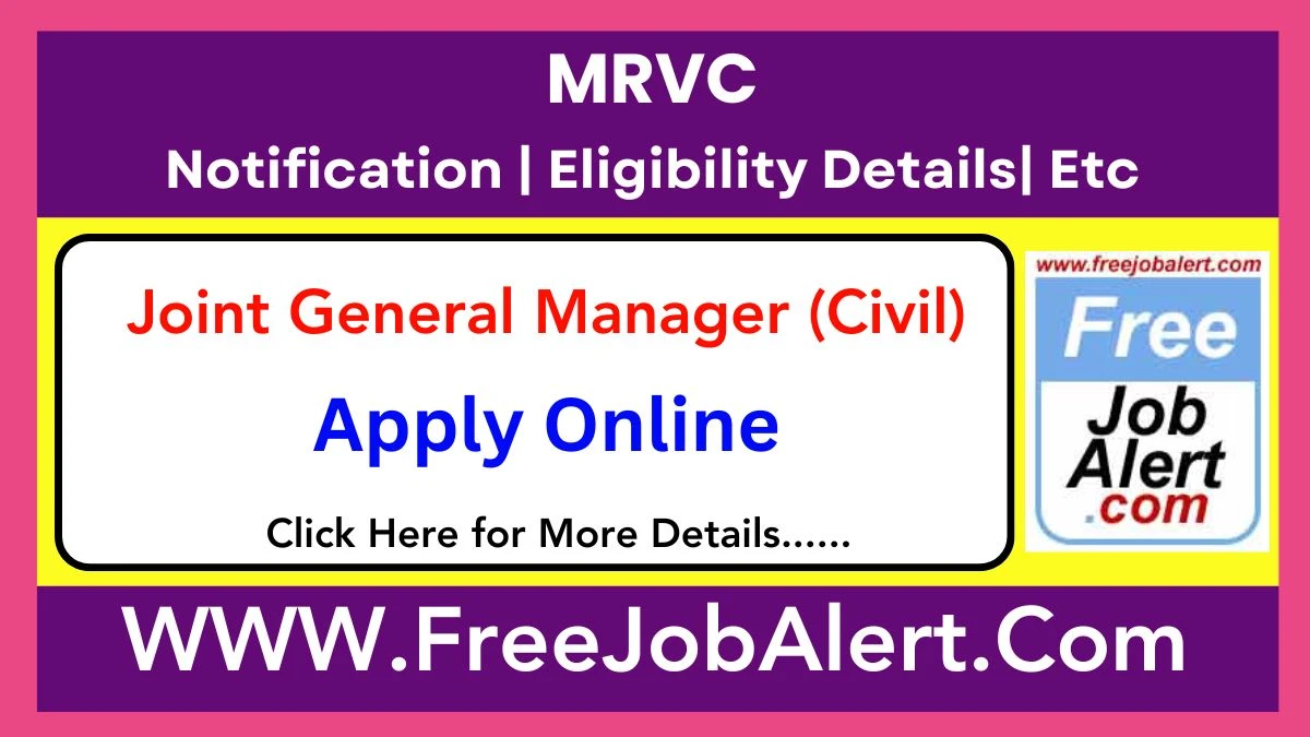 MRVC Joint General Manager (Civil) Recruitment 2025 – Apply Online for 02 Posts