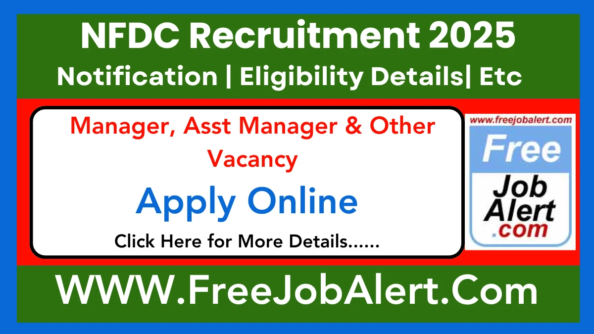 NFDC Manager, Asst Manager & Other Recruitment 2025 – Apply Online For 13 Posts