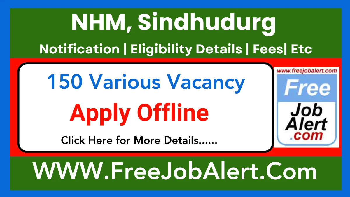 NHM Sindhudurg Psychologist, Staff Nurse and Other Recruitment 2025 – Apply Offline for 150 Posts