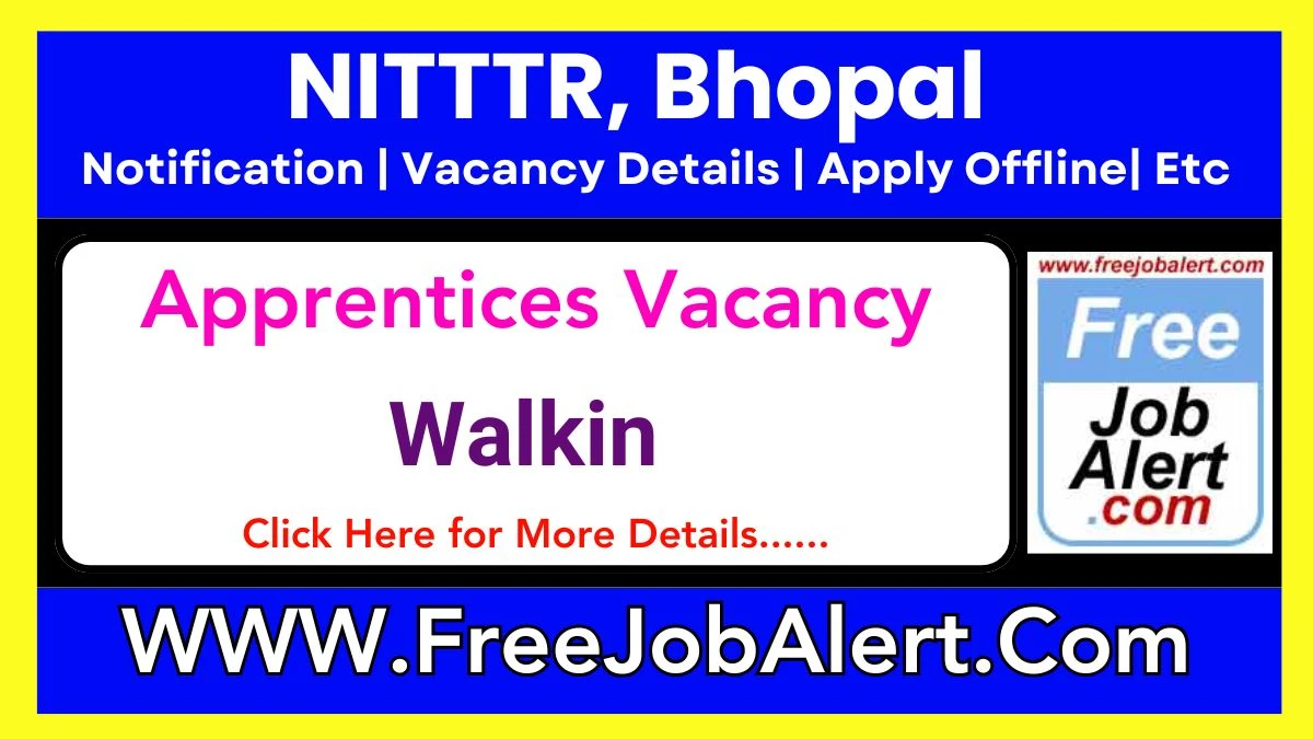 NITTTR, Bhopal Apprentices Recruitment 2025 – Walk in for 04 Posts