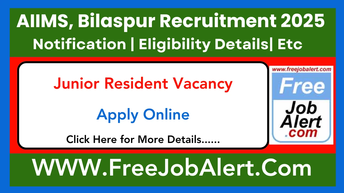 AIIMS Bilaspur Junior Resident (Non-Academic) Post Recruitment 2025 – Apply Online