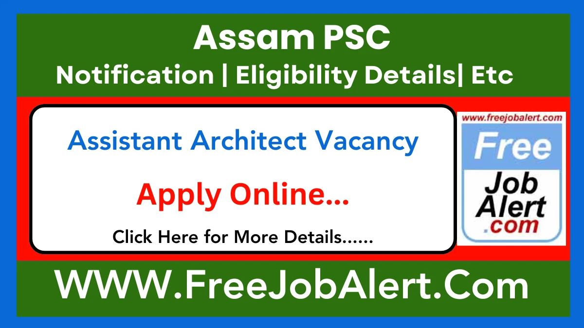 Assam PSC Assistant Architect Recruitment 2025 – Apply Online