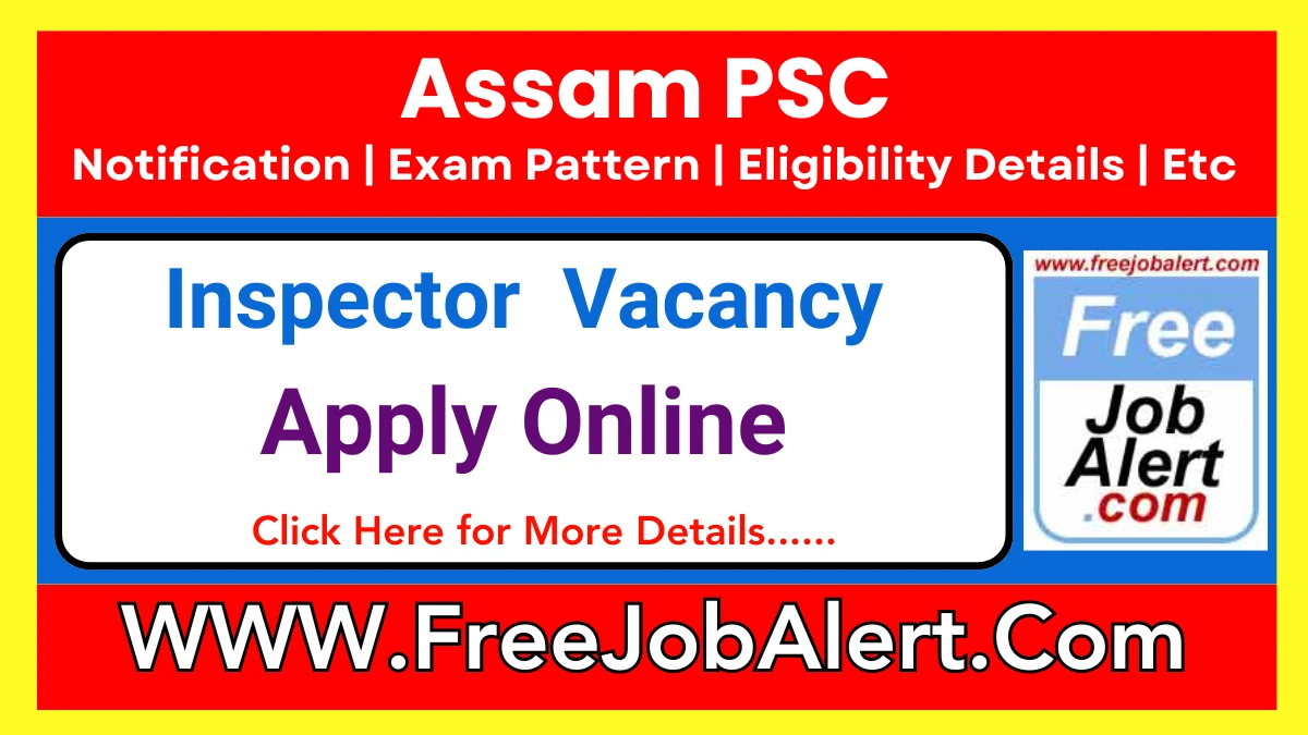 Assam PSC lnspector Recruitment 2025 – Apply Online