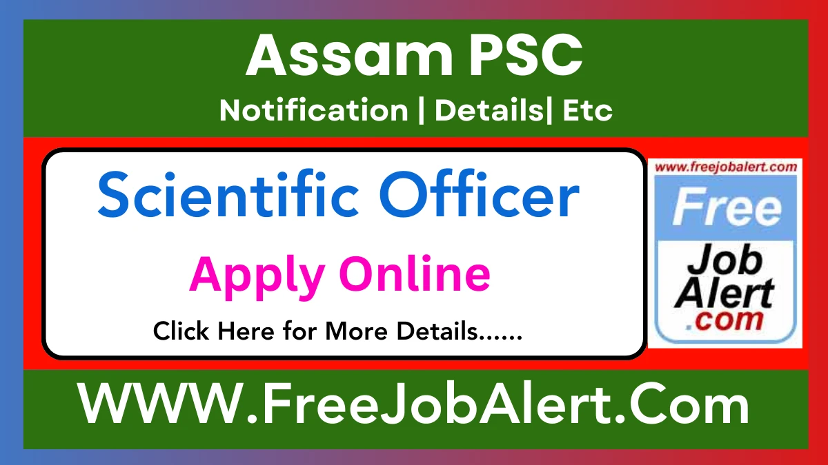 Assam PSC Scientific Officer Recruitment 2025 – Apply Online