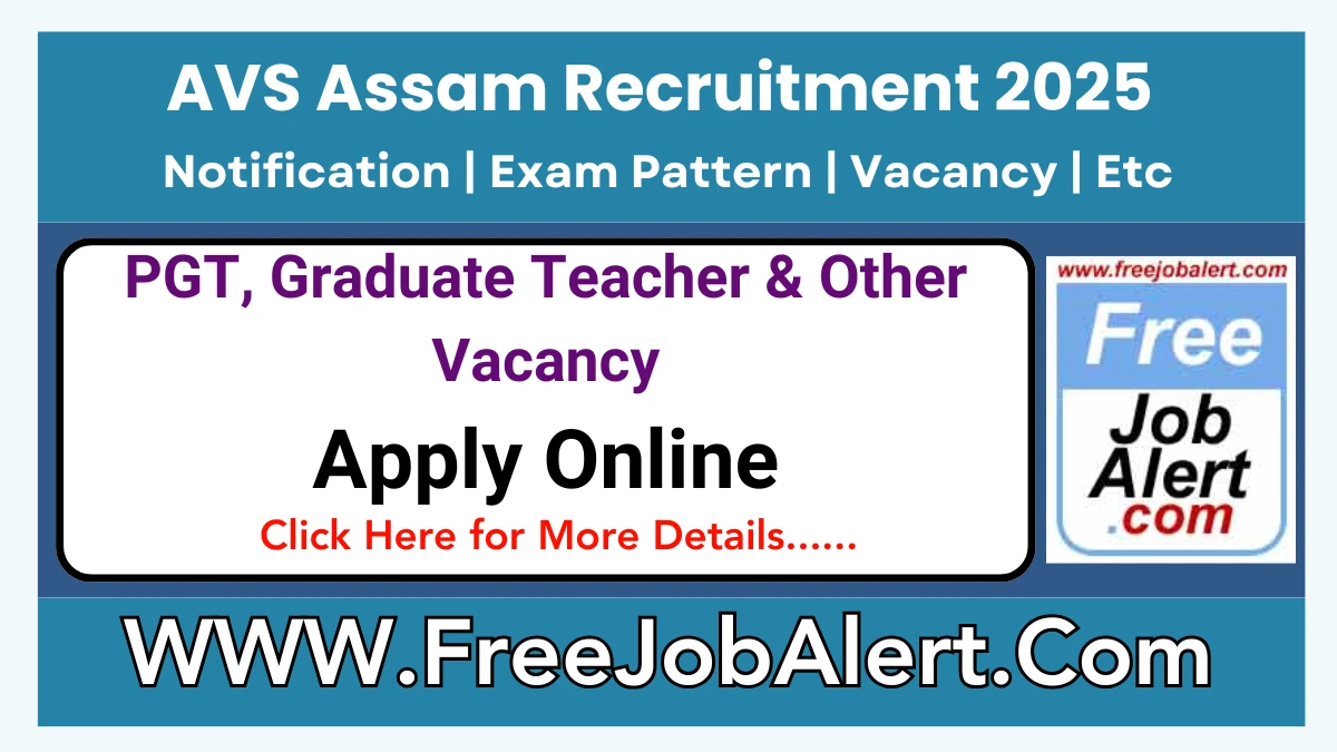 AVS Assam PGT, Graduate Teacher & Other Recruitment 2025 – Apply Online for 255 Posts