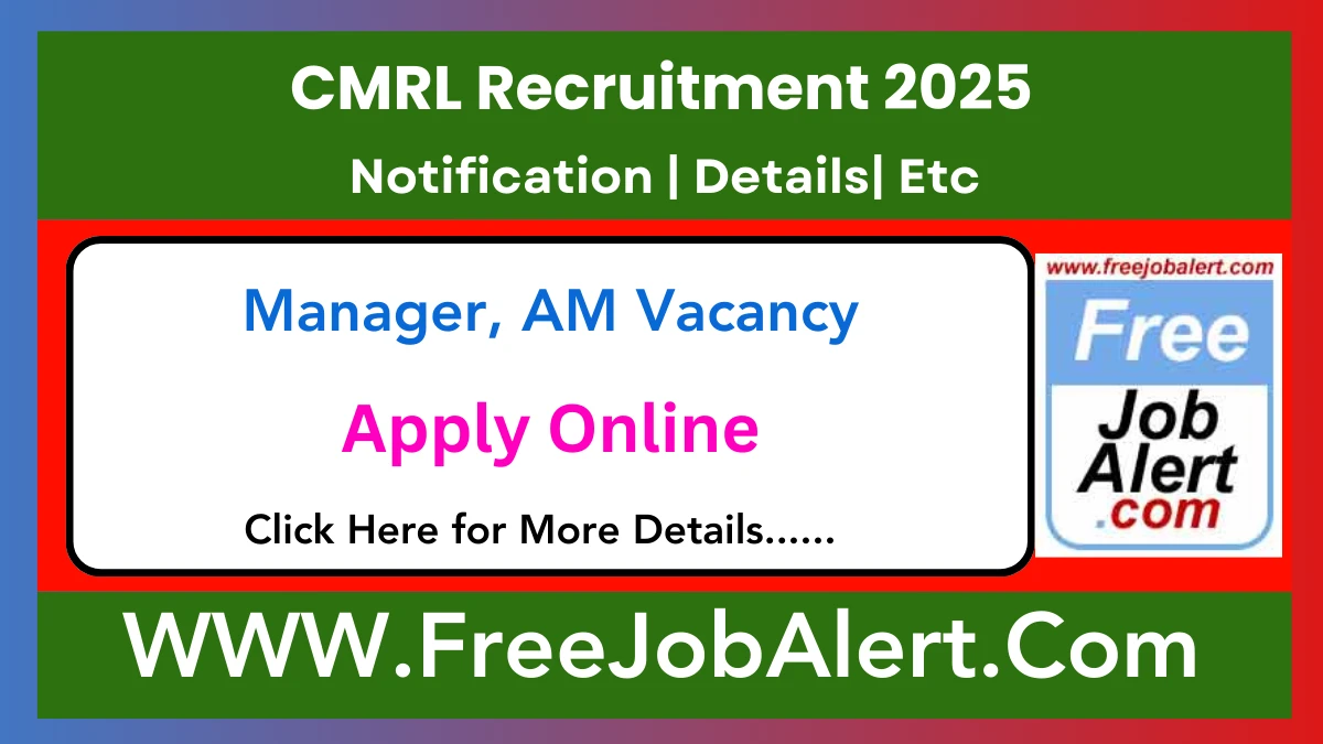 CMRL Manager, Assistant Manager Recruitment 2025 – Apply Online