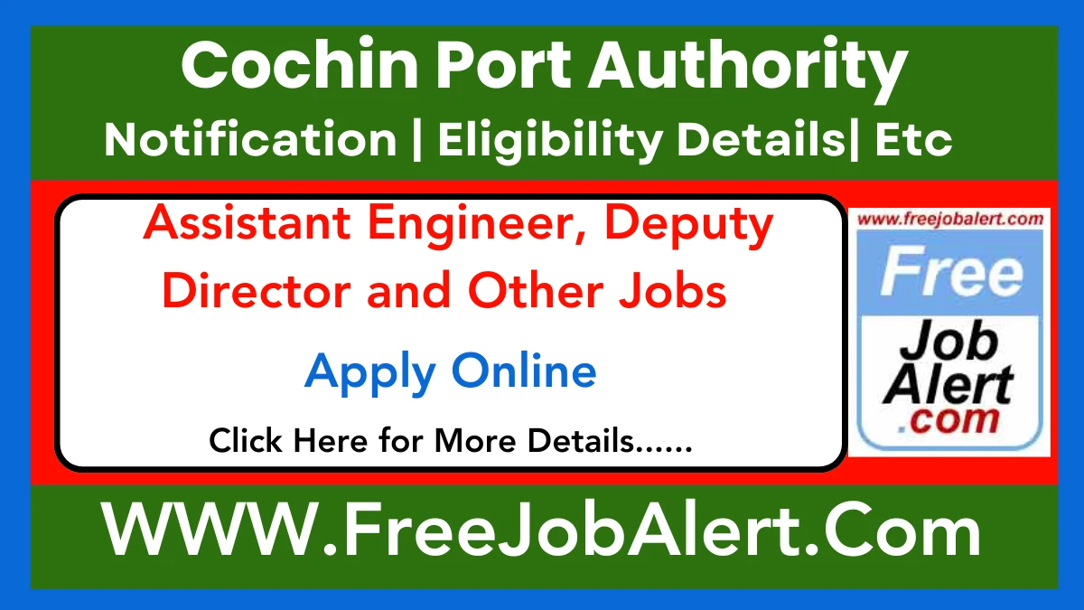 Cochin Port Authority Assistant Engineer, Deputy Director & Other Recruitment 2025 – Apply Online