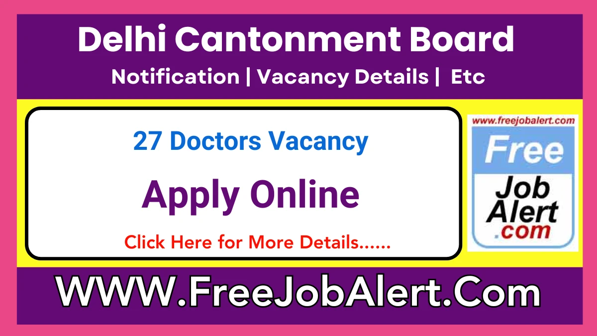 Delhi Cantonment Board Doctors Recruitment 2025 – Apply Online For 27 Posts