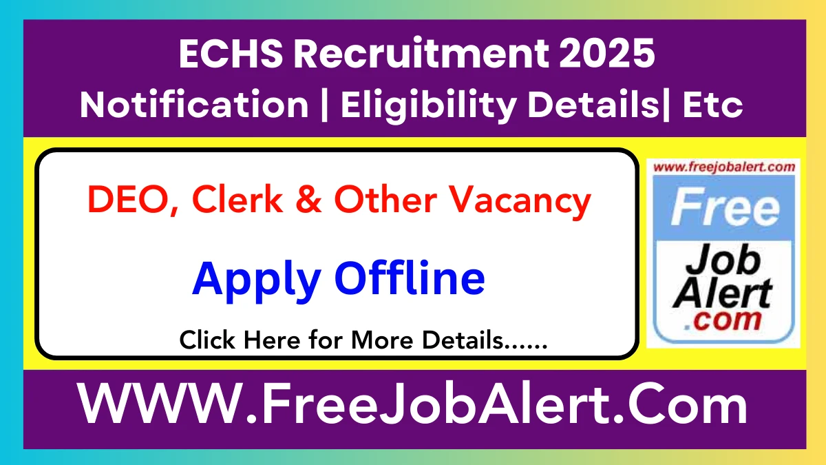 ECHS Kolkata Recruitment 2025, Apply Offline for 48 DEO, Clerk & Other Vacancies