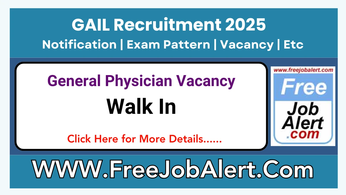 GAIL Part-Time General Physician Recruitment 2025 – Walk in