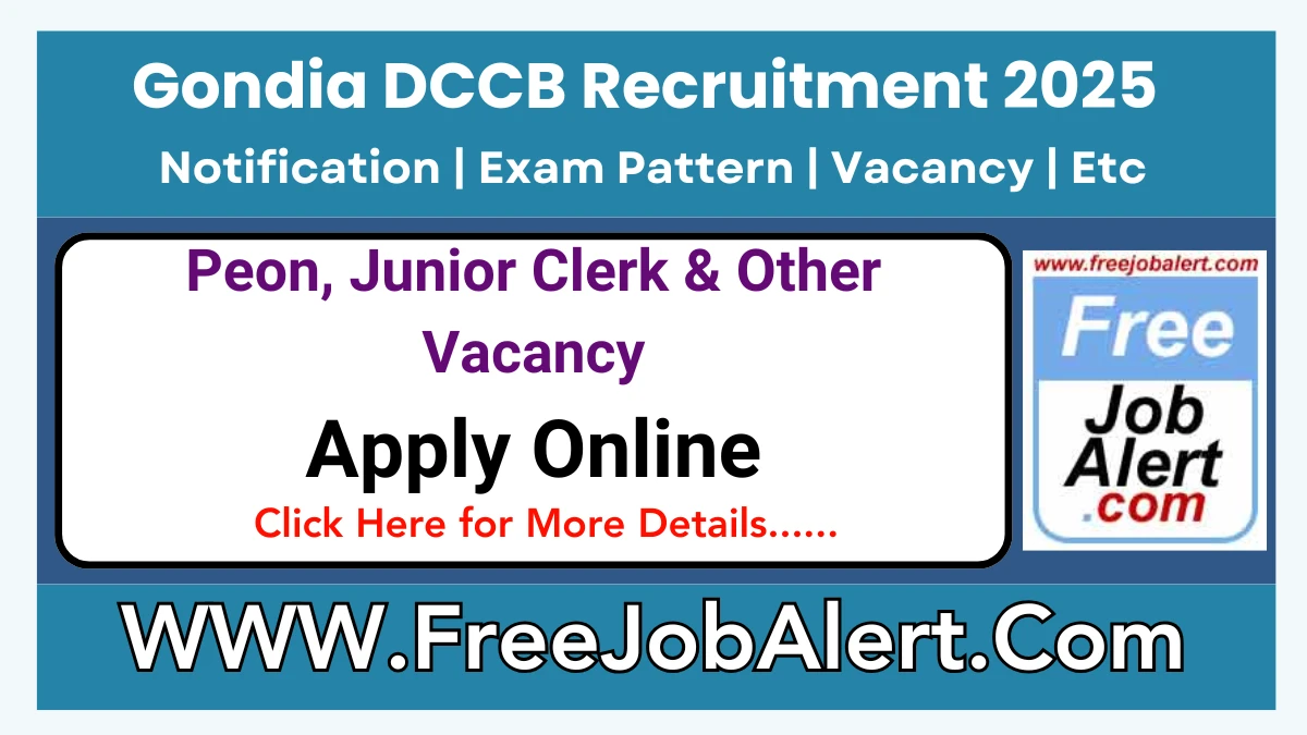 Gondia DCCB Peon, Junior Clerk & Other Recruitment 2025 – Apply Online for 77 Posts