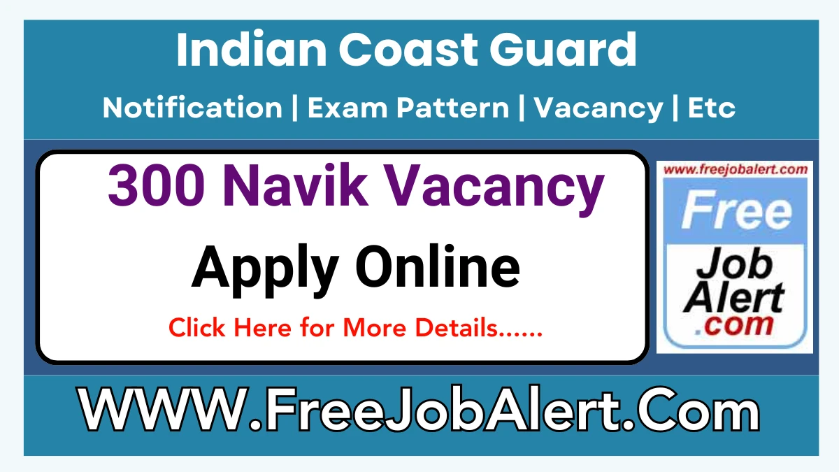 Indian Coast Guard Navik Recruitment 2025 – Apply Online for 300 Posts