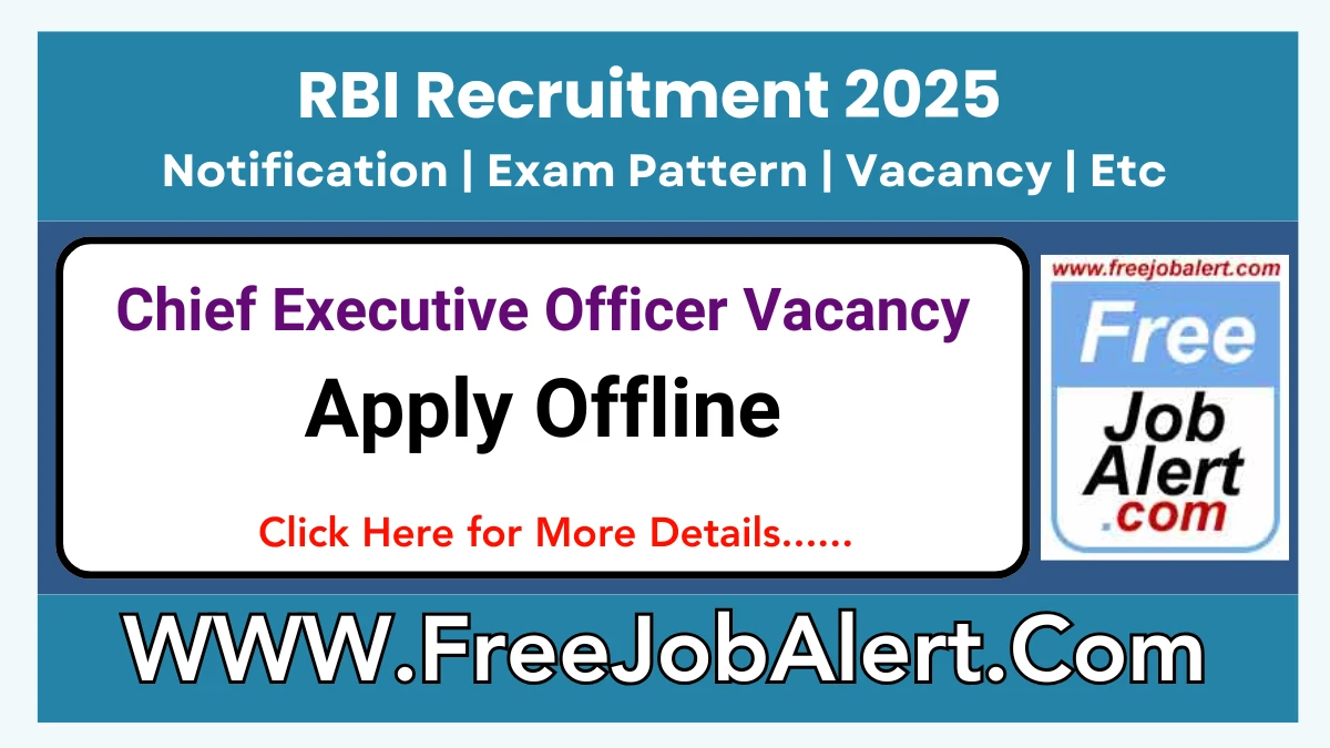 RBI Chief Executive Officer Recruitment 2025 – Apply Offline