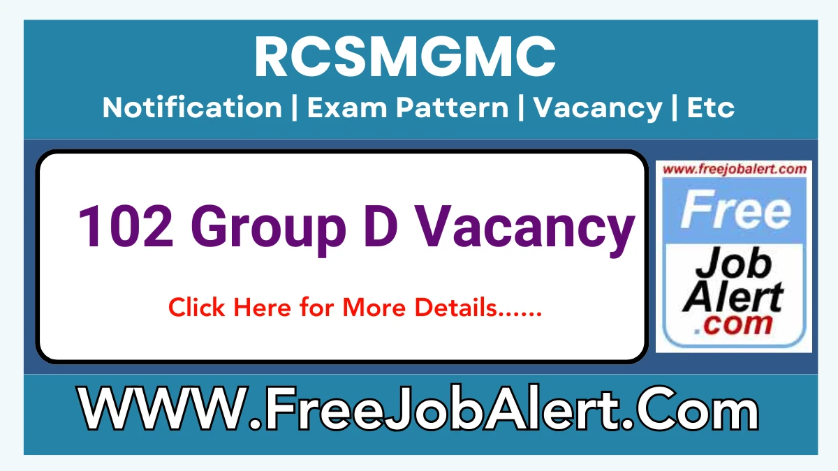 RCSMGMC Recruitment 2025 – Apply Online for 102 Group D Posts