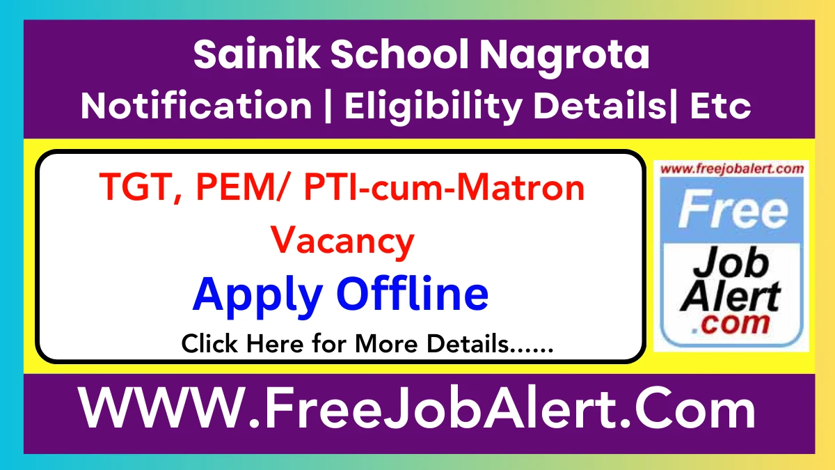 Sainik School Nagrota TGT, PEM/ PTI-cum-Matron Recruitment 2025 – Apply Offline