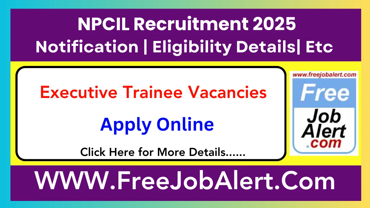 NPCIL Executive Trainee Recruitment 2025 – Apply Online