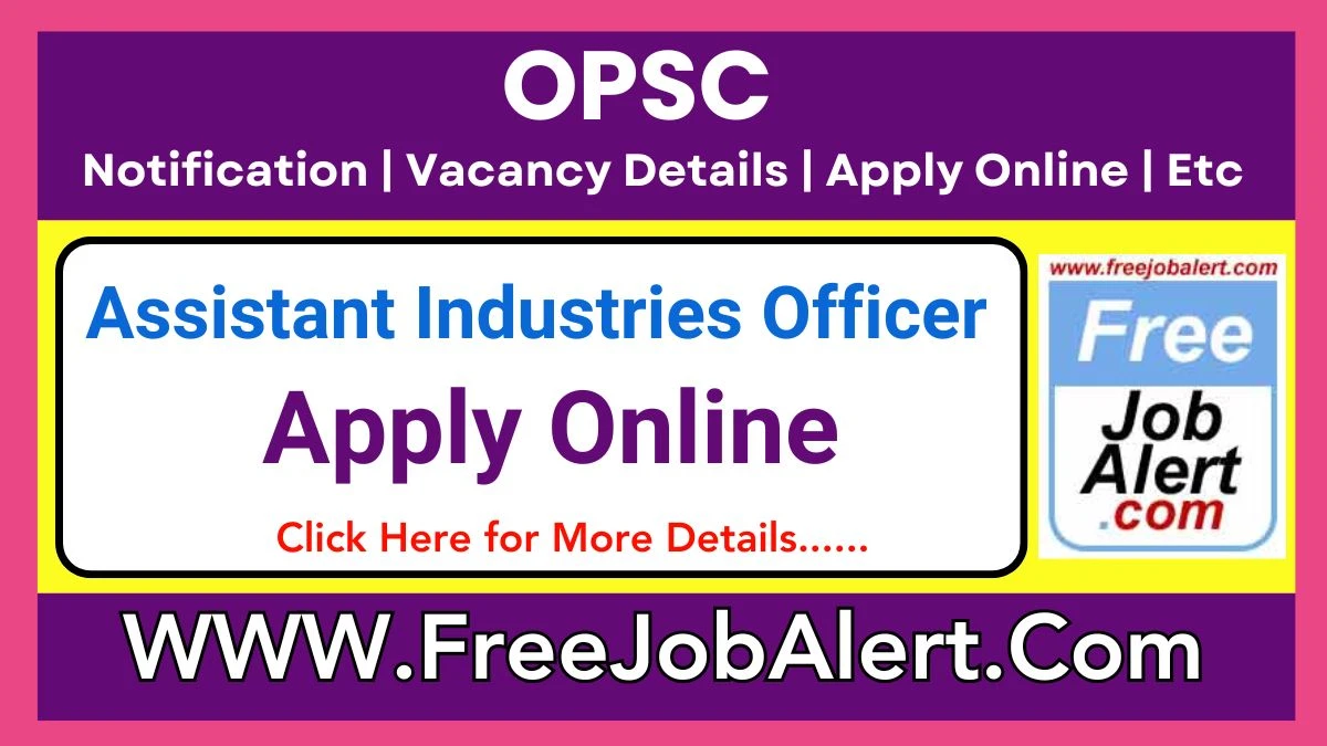 OPSC Assistant Industries Officer Recruitment 2025 – Apply Online for 151 Posts