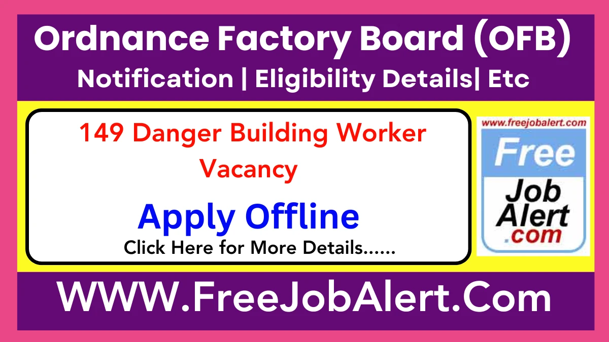 OFB Danger Building Worker Recruitment 2025 – Apply Offline for 149 Posts