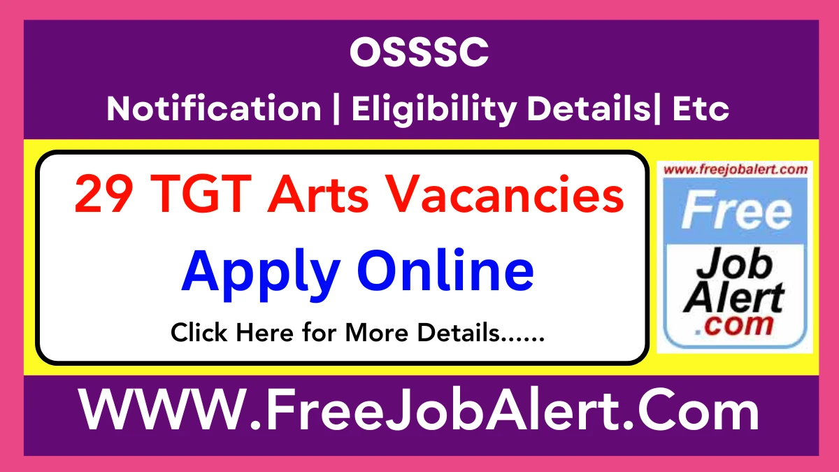 OSSSC Trained Graduate Teachers (TGT Arts) Recruitment 2025 – Apply Online for 29 Posts