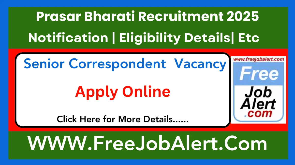 Prasar Bharati Senior Correspondent Recruitment 2025 – Apply Online