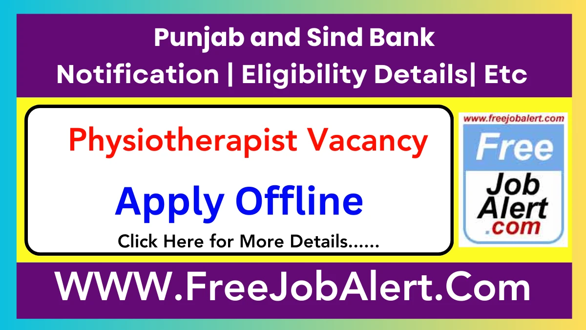 Punjab and Sind Bank Physiotherapist Recruitment 2025 – Apply Offline