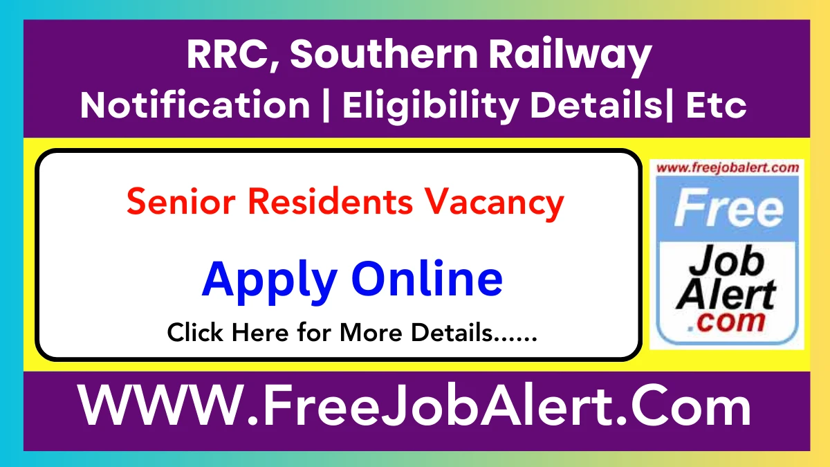 RRC, Southern Railway Senior Residents Recruitment 2025 – Apply Online